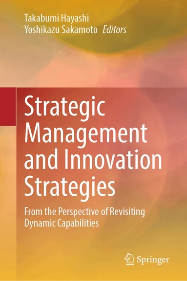 Takabumi Hayashi, Yoshikazu Sakamoto - Strategic Management and Innovation Strategies, Inbunden