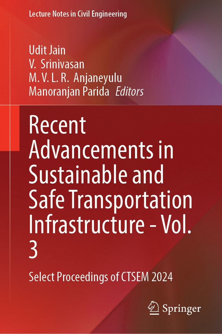 Recent Advancements in Sustainable and Safe Transportation Infrastructure - Vol. 3