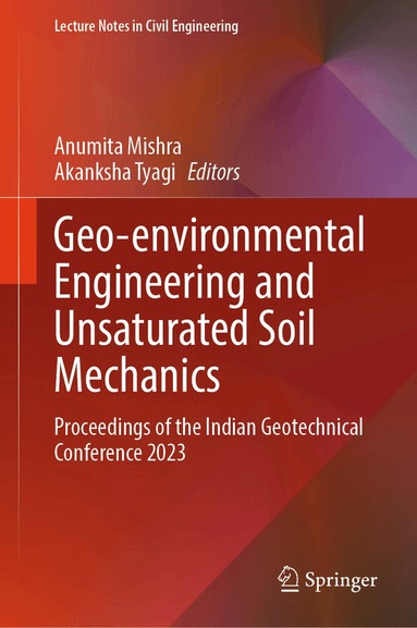 Anumita Mishra, Akanksha Tyagi - Geo-environmental Engineering and Unsaturated Soil Mechanics, Inbunden
