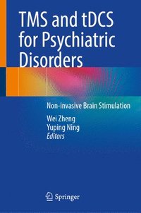 bokomslag TMS and tDCS for Psychiatric Disorders