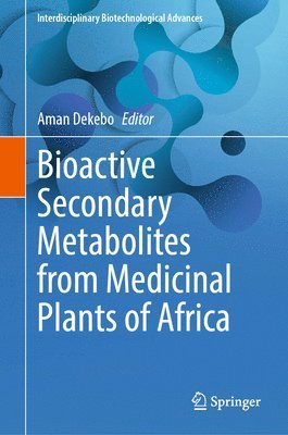 bokomslag Bioactive Secondary Metabolites from Medicinal Plants of Africa