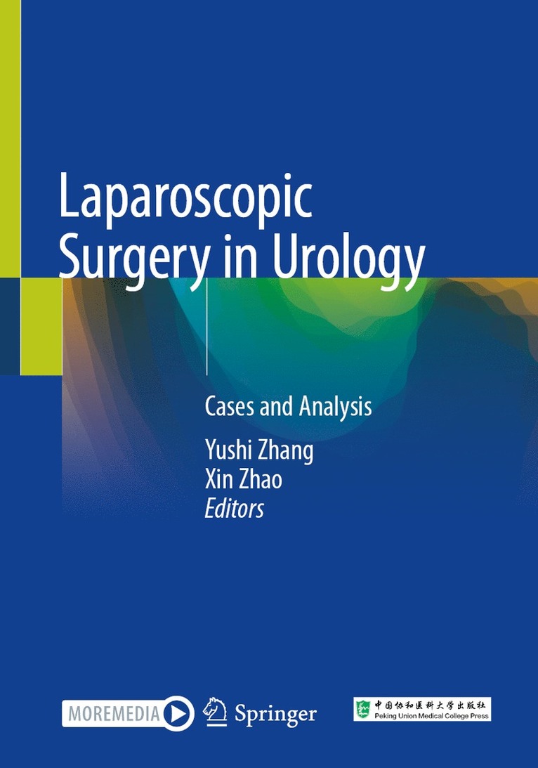 Yushi Zhang, Xin Zhao - Laparoscopic Surgery in Urology, Inbunden