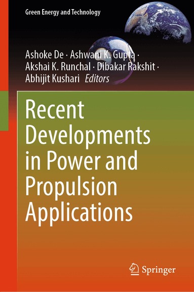 Ashoke De, Ashwani K. Gupta, Akshai K. Runchal, Dibakar Rakshit, Abhijit Kushari - Recent Developments in Power and Propulsion Applications, Inbunden