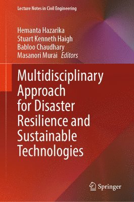 Multidisciplinary Approach for Disaster Resilience and Sustainable Technologies