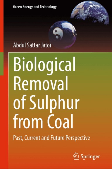 Abdul Sattar Jatoi - Biological Removal of Sulphur from Coal, Inbunden