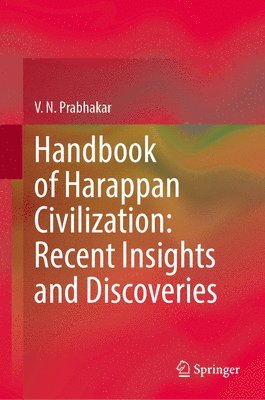 bokomslag Handbook of Harappan Civilization: Recent Insights and Discoveries