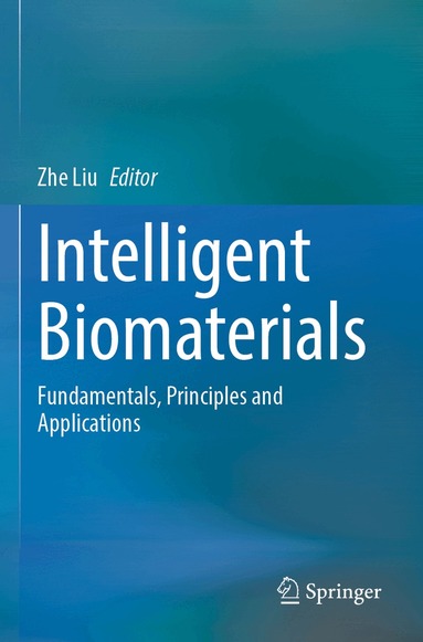 Zhe Liu - Intelligent Biomaterials, Häftad