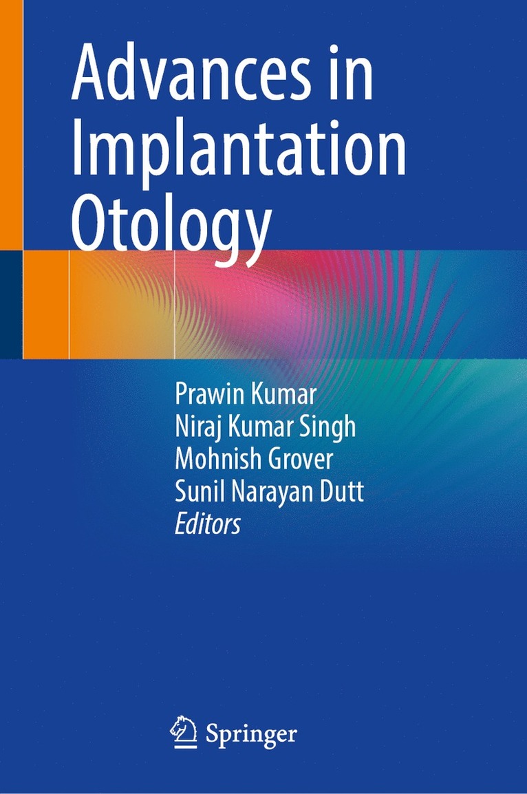 Advances in Implantation Otology