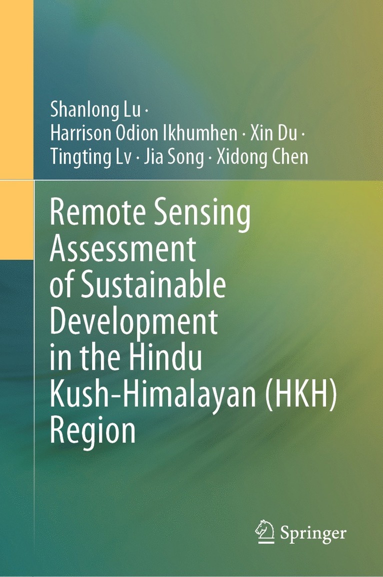 Shanlong Lu, Harrison Odion Ikhumhen, Xin Du, Tingting Lv, Jia Song, Xidong Chen - Remote Sensing Assessment of Sustainable Development in the Hindu Kush-Himalayan (HKH) Region, Inbunden