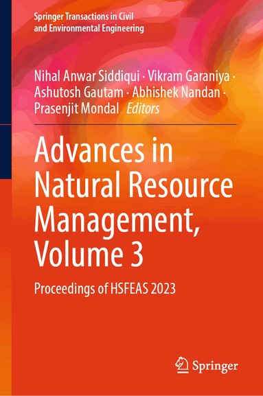 Nihal Anwar Siddiqui, Vikram Garaniya, Ashutosh Gautam, Abhishek Nandan, Prasenjit Mondal - Advances in Natural Resource Management, Volume 3, Inbunden