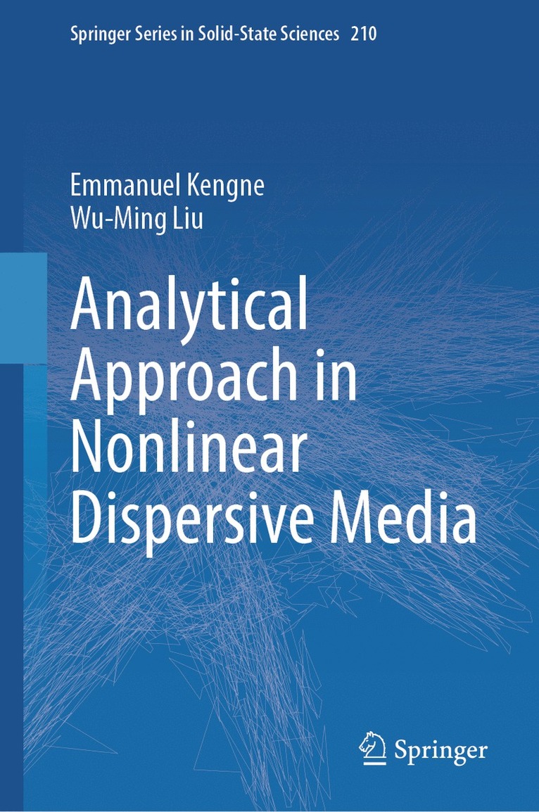 Emmanuel Kengne, Wu-Ming Liu - Analytical Approach in Nonlinear Dispersive Media, Inbunden