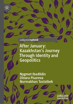 bokomslag After January: Kazakhstan's Journey Through Identity and Geopolitics
