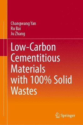 bokomslag Low-Carbon Cementitious Materials with 100% Solid Wastes