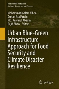 bokomslag Urban Blue-Green Infrastructure Approach for Food Security and Climate Disaster Resilience