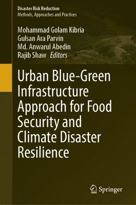 bokomslag Urban Blue-Green Infrastructure Approach for Food Security and Climate Disaster Resilience