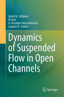 bokomslag Dynamics of Suspended Flow in Open Channels