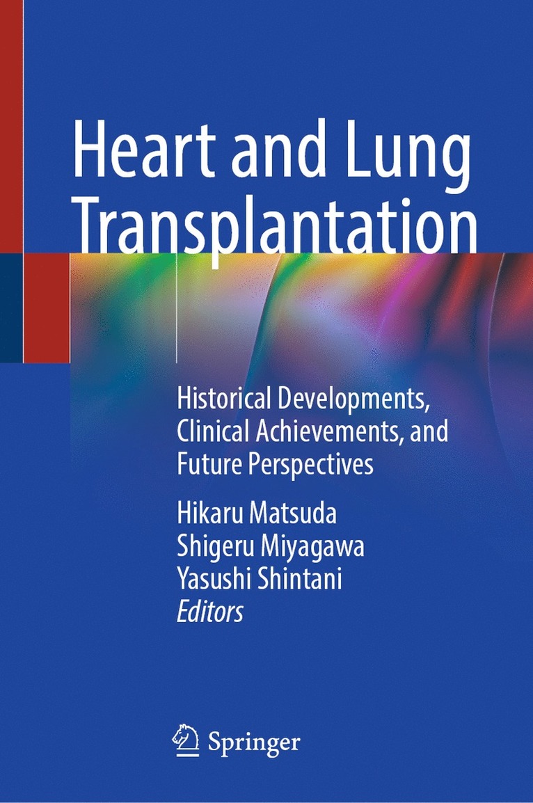 Hikaru Matsuda, Shigeru Miyagawa, Yasushi Shintani - Heart and Lung Transplantation, Inbunden