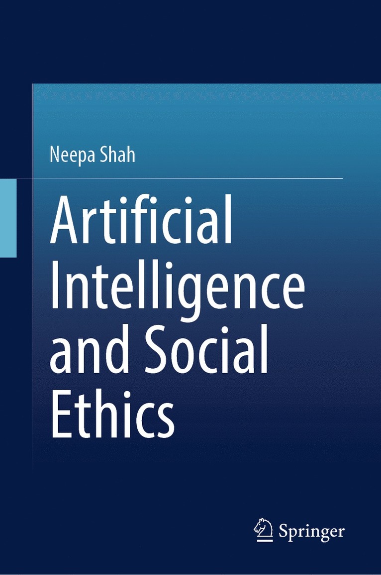 Neepa Shah - Artificial Intelligence and Social Ethics, Inbunden