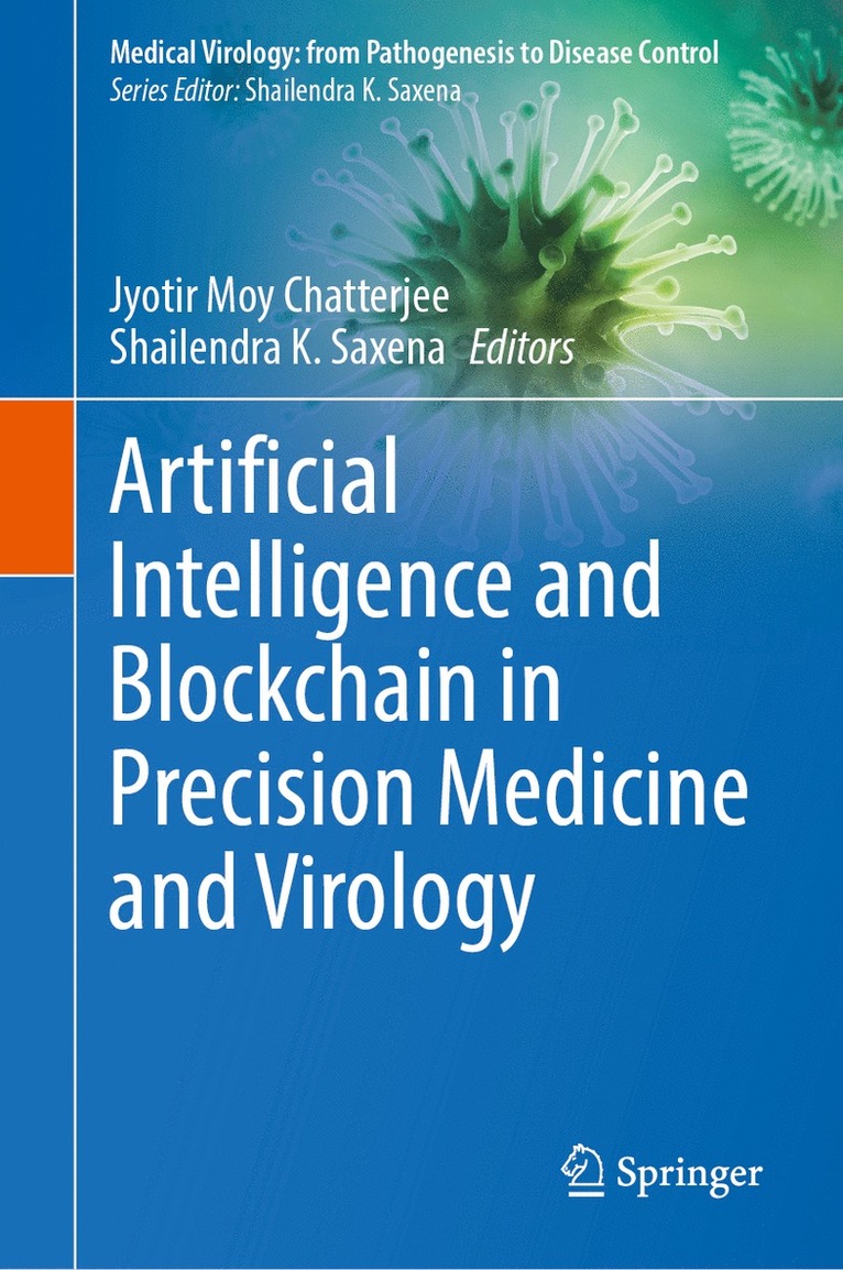 Jyotir Moy Chatterjee, Shailendra K. Saxena, Shailendra K Saxena - Artificial Intelligence and Blockchain in Precision Medicine and Virology, Inbunden