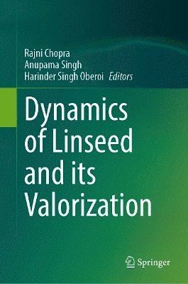 bokomslag Dynamics of Linseed and its Valorization