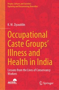 bokomslag Occupational Caste Groups' Illness and Health in India