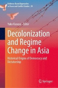 bokomslag Decolonization and Regime Change in Asia