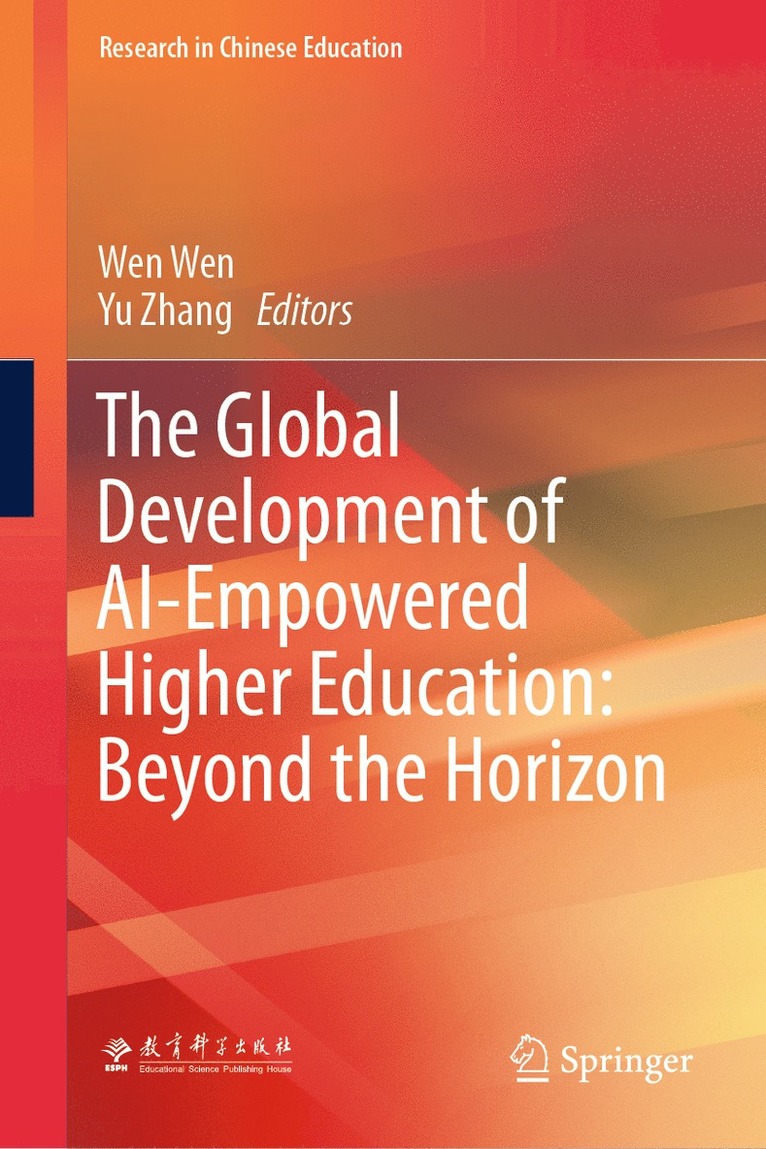Wen Wen, Yu Zhang - Global Development of AI-Empowered Higher Education: Beyond the Horizon, Inbunden