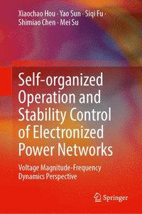 bokomslag Self-organized Operation and Stability Control of Electronized Power Networks