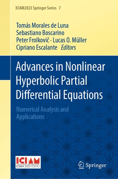 Tomás Morales de Luna, Sebastiano Boscarino, Peter Frolkovič, Lucas O. Müller, Cipriano Escalante - Advances in Nonlinear Hyperbolic Partial Differential Equations, Inbunden