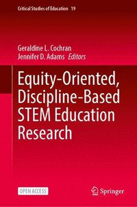 bokomslag Equity-Oriented, Discipline-Based STEM Education Research