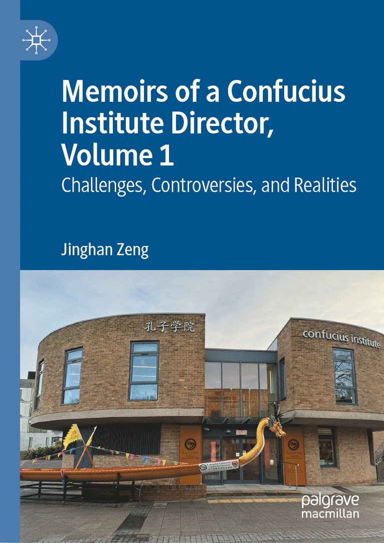 Memoirs of a Confucius Institute Director, Volume 1