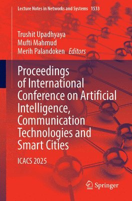 bokomslag Proceedings of International Conference on Artificial Intelligence, Communication Technologies and Smart Cities