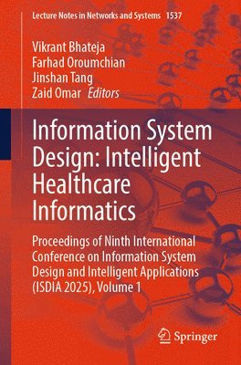 Information System Design: Intelligent Healthcare Informatics