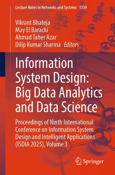 Vikrant Bhateja, May El Barachi, Ahmad Taher Azar, Dilip Kumar Sharma - Information System Design: Big Data Analytics and Data Science, Häftad