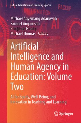 Artificial Intelligence and Human Agency in Education: Volume Two