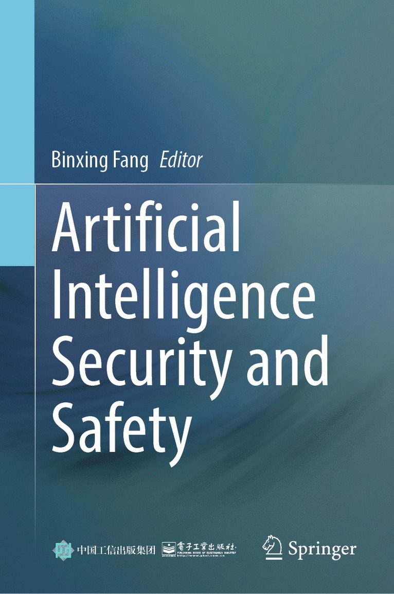 Binxing Fang - Artificial Intelligence Security and Safety, Inbunden