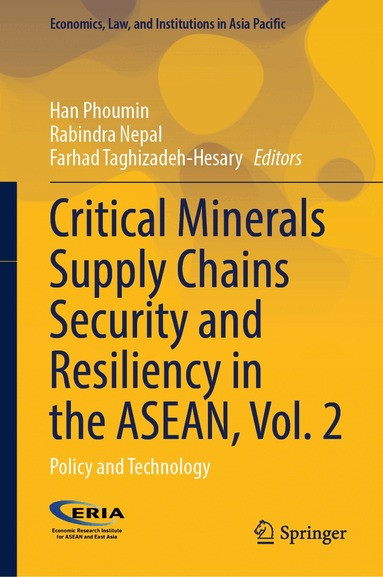 Phoumin Han, Rabindra Nepal, Farhad Taghizadeh-Hesary - Critical Minerals Supply Chains Security and Resiliency in the ASEAN, Vol. 2, Inbunden