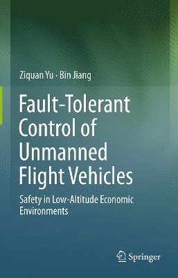 bokomslag Fault-Tolerant Control of Unmanned Flight Vehicles