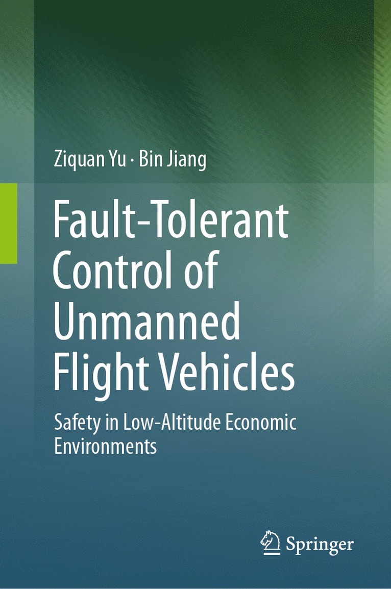 Fault-Tolerant Control of Unmanned Flight Vehicles