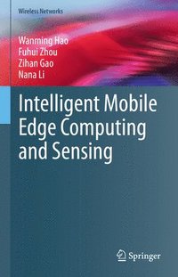 bokomslag Intelligent Mobile Edge Computing and Sensing