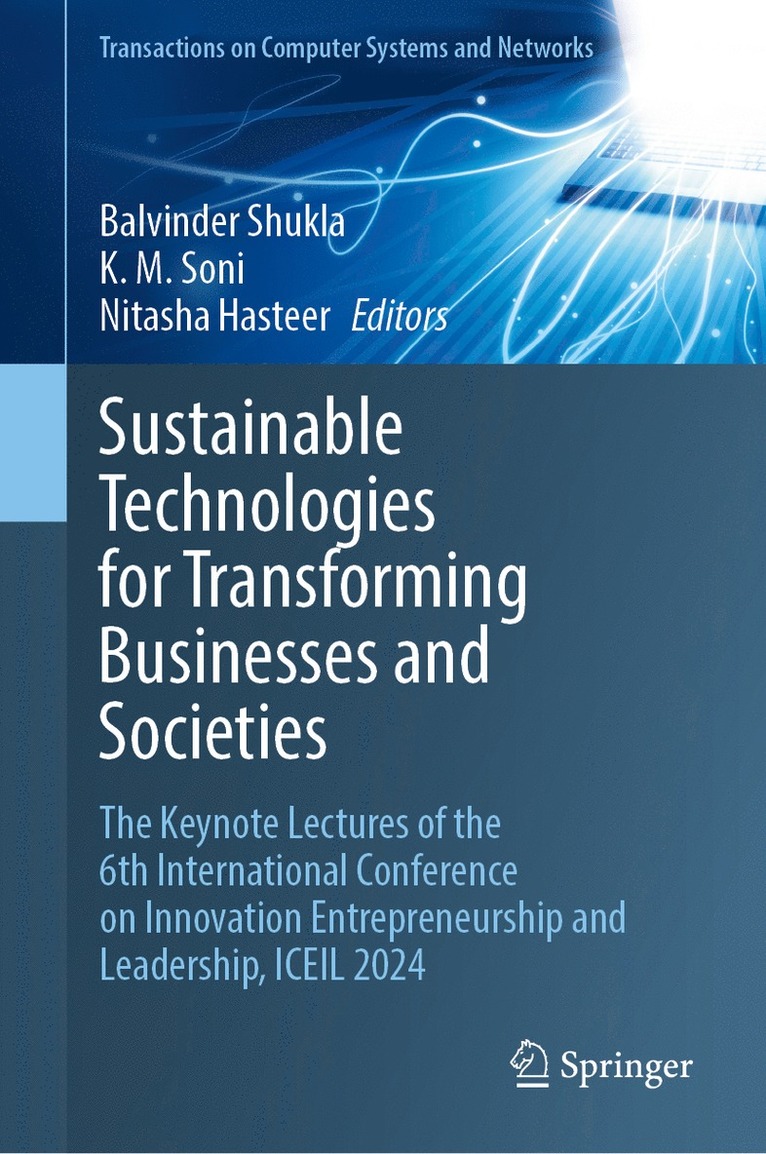 Balvinder Shukla, K. M. Soni, Nitasha Hasteer, K M Soni - Sustainable Technologies for Transforming Businesses and Societies, Inbunden