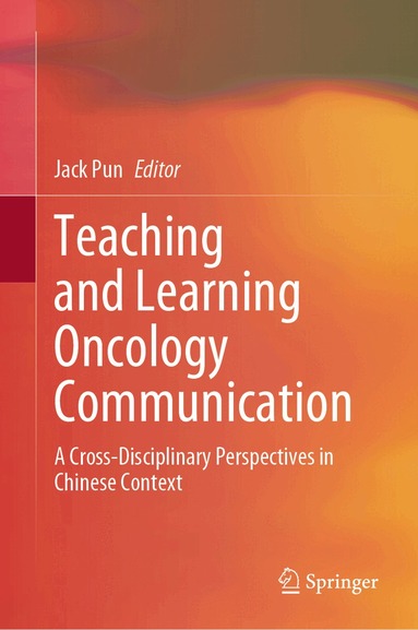 Jack Pun - Teaching and Learning Oncology Communication, Inbunden