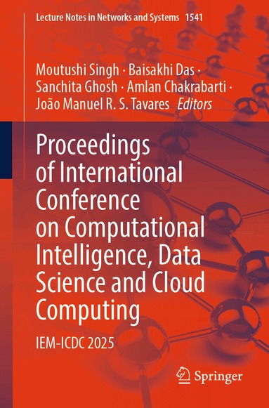 Moutushi Singh, Baisakhi Das, Sanchita Ghosh, Amlan Chakrabarti, João Manuel R. S. Tavares - Proceedings of International Conference on Computational Intelligence, Data Science and Cloud Computing, Häftad