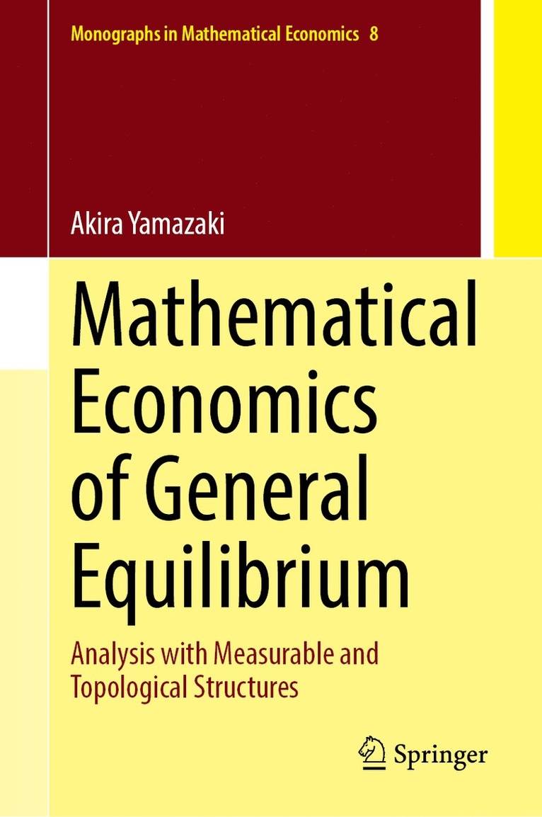 Akira Yamazaki - Mathematical Economics of General Equilibrium, Inbunden