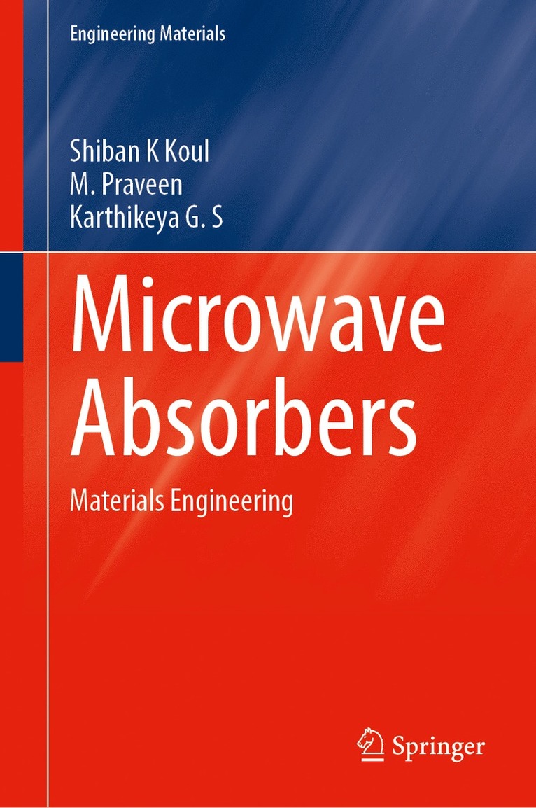 Shiban K Koul, M. Praveen, Karthikeya G. S, Shiban K. Koul, Karthikeya G S - Microwave Absorbers, Inbunden