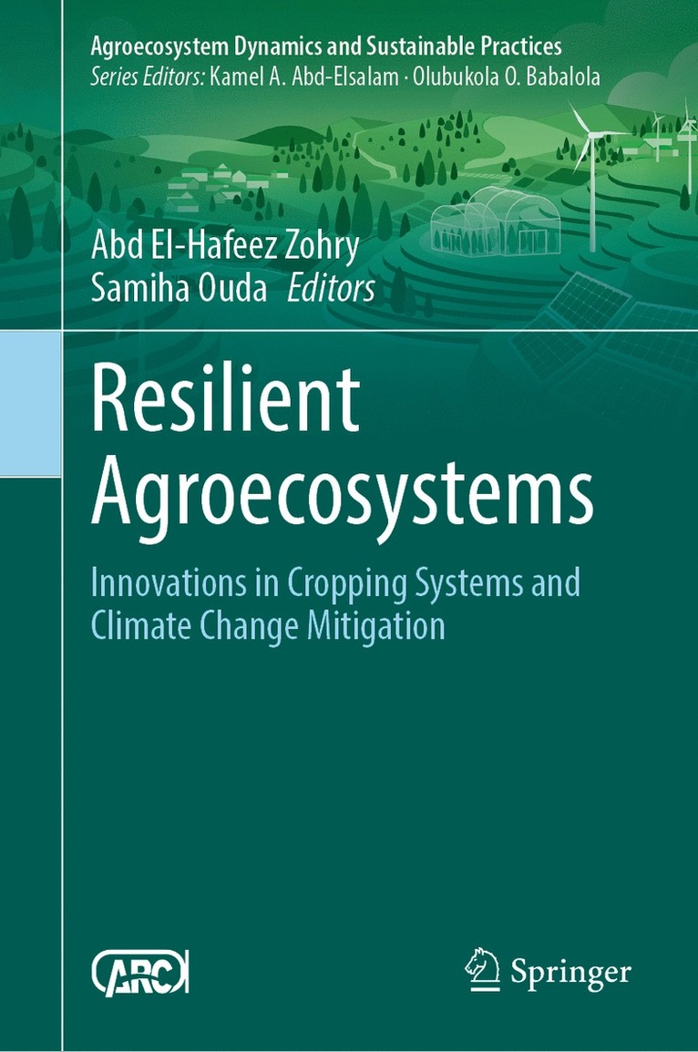 Abd El-Hafeez Zohry, Samiha Ouda - Resilient Agroecosystems, Inbunden