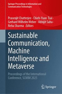 bokomslag Sustainable Communication, Machine Intelligence and Metaverse