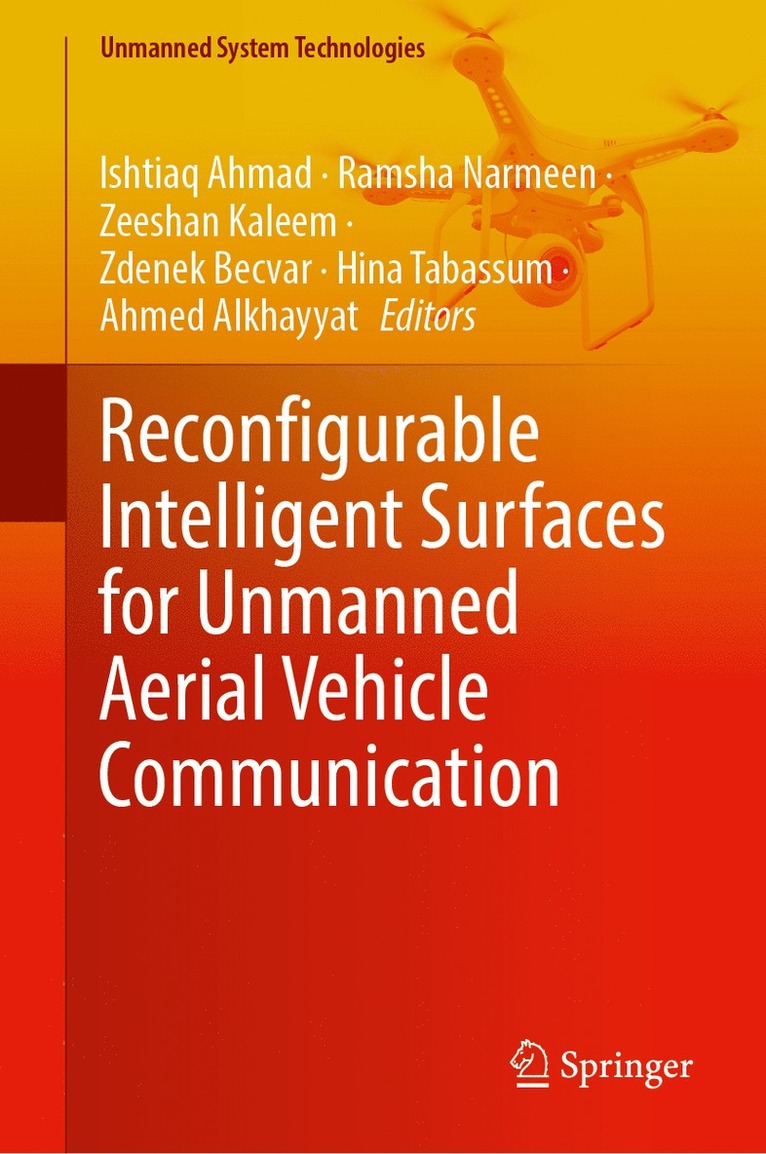 Ishtiaq Ahmad, Ramsha Narmeen, Zeeshan Kaleem, Zdenek Becvar, Hina Tabassum, Ahmed Alkhayyat - Reconfigurable Intelligent Surfaces for Unmanned Aerial Vehicle Communication, Inbunden
