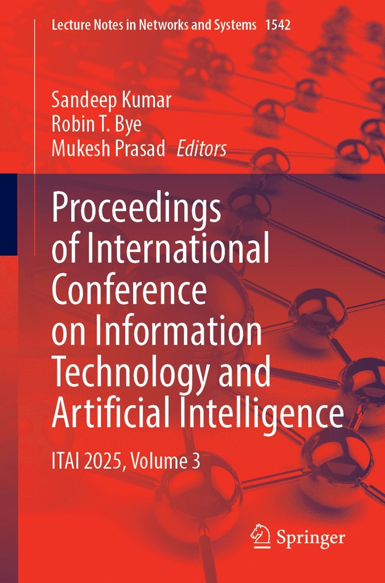 Sandeep Kumar, Robin T. Bye, Mukesh Prasad, Robin T Bye - Proceedings of International Conference on Information Technology and Artificial Intelligence, Häftad