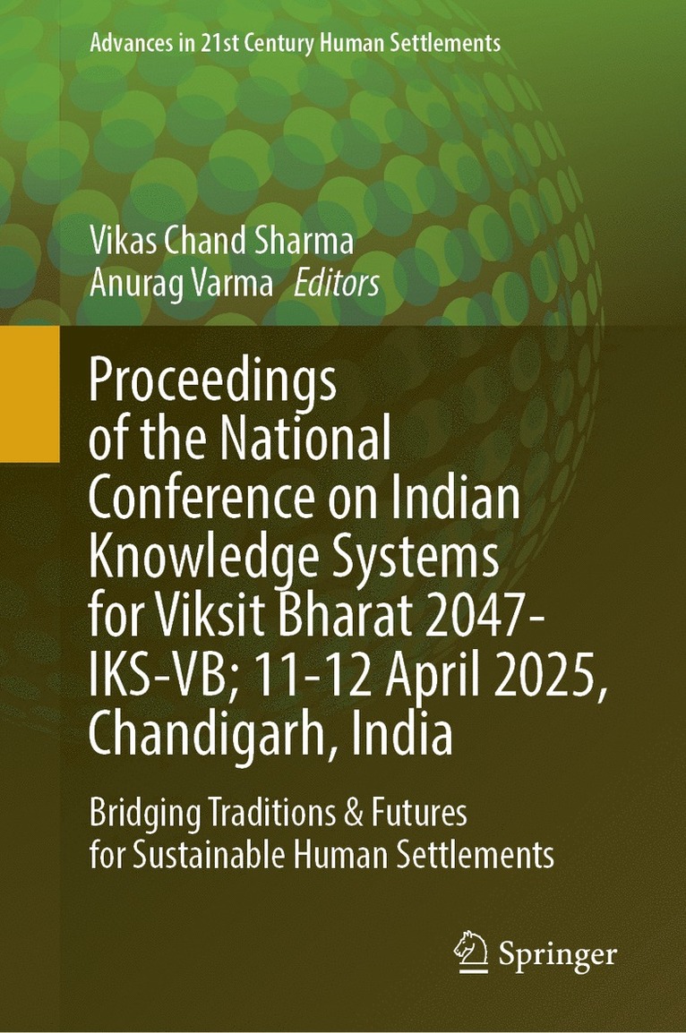Proceedings of the National Conference on Indian Knowledge Systems for Viksit Bharat 2047-IKS-VB; 11–12 April 2025, Chandigarh, India